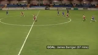 GOAL - James Barrigan (67 mins)
