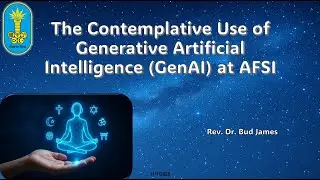 The Contemplative use of GenAI at AFSI