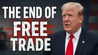 How Trump&rsquo;s Tariffs Are Ending the Free Trade Era