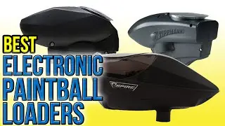 7 Best Electronic Paintball Loaders 2015