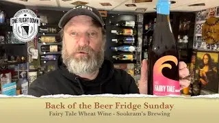 Fairy Tale Wheat Wine - Sookram's Brewing - Back of the Beer Fridge Sunday