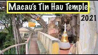 [4K] Walking Macau 2021: Tin Hau Temple 天后古廟 - Rua dos Pescadores 漁翁街 - China 中國澳門