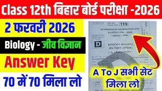 Class 12th Biology Answer Key 2026 | Bihar Board 2 February Biology A to J Set | 70/70 Confirm