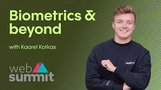 Biometrics and beyond at Web Summit Lisbon | Veriff