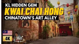 A Walk Through Time: Kwai Chai Hong 360&deg; VR Tour | Kuala Lumpur, Malaysia