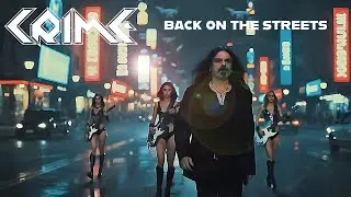 CRIME - Back On The Streets (Official Music Video)