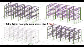 Tekla Tricks Navigate Your Model Like A Pro !