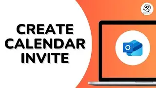 How to Create an Outlook Calendar Invite?