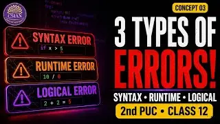 3 Types of Errors in Python Explained Easily | 2nd PUC & Class 12 | Concept 03