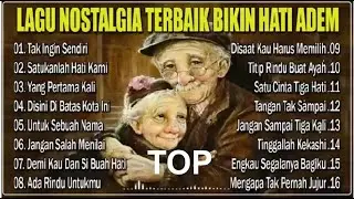 Kumpulan Lagu Kenangan Lama Paling Menyentuh | Nostalgia Jadul Penuh Perasaan