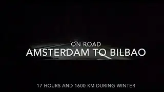 🇳🇱 Road Trip from the Netherlands to Spain 🇪🇸 | Oosterhout to Bilbao in 16 Hours!