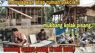 MENYIAPKAN ATAP RUMAH PAKCIK,!! MENOLONG SAUDARA PASANG KIRAMIK LANTAI, 