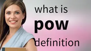 Pow | POW definition