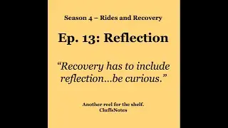 CluffsNotes Podcast - S4E13 Reflection