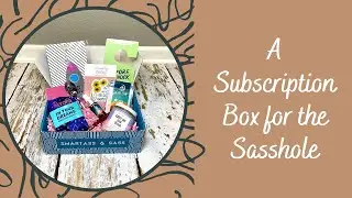 Smartass & Sass Unboxing  / Review