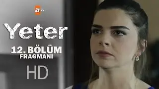 Yeter 12. B&ouml;l&uuml;m Fragmanı - atv