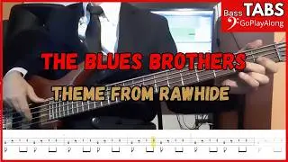 The Blues Brothers  - Theme from Rawhide (Cover Bass+tab)(Play Along)