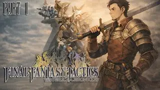 FF Tactics: The Ivalice Chronicles - First Time Playthrough and Initial Thoughts - Part 1 - PS5