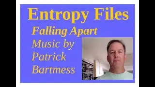Patrick Bartmess - Entropy Files - Falling Apart