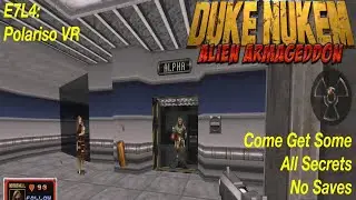 Duke Nukem: Alien Armageddon | Come Get Some, 100% | E7L4: Polariso VR