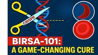 BIRSA-101: India&rsquo;s First CRISPR Cure for Sickle Cell Disease | Breakthrough Gene Therapy Explained