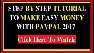 How To Make Money With PayPal Free And Fast 2017