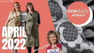 Sew Daily News Monthly: April 2022