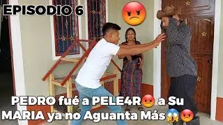 PEDRO fué enfrentar a Golp3s😡 al Nuevo Marido de MARIA por habersela Quitado😱 Que problemón😡😡