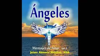 &Aacute;ngeles: Mensajes de Amor, Vol 2 - Jaime Antonio Marizan