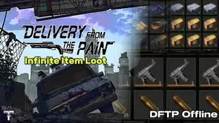 How to Get INFINITE ITEM LOOT In DFTP | tutorial #2 [Delivery from the Pain Offline]