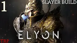 ELYON Closed Beta: Walkthough | Part 1 | Intro - Slayer Build | PC
