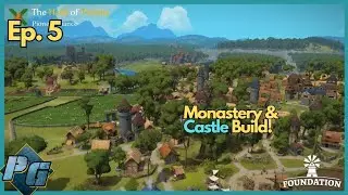 Monastery and Castle Expansion! (Ep. 5) | Foundation