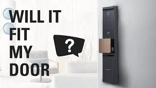 Samsung Push & Pull Mortise Handle Digital Door Locks - Will it fit my door?