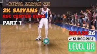 NBA2K26 Rec Center Runs - Part 1 - 2K SAIYANs CREW 💯🏀💥