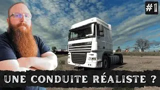Une Conduite R&eacute;aliste ? C'est la Reprise ! [ETS2 - 1.56 | #1]