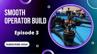 SMOOTH OPERATOR BUILD SERIES 3