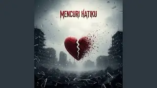 Mencuri hatiku