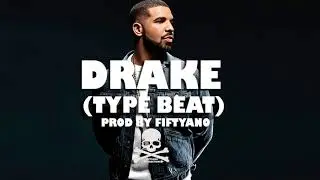Drake Type Beat || Instrumental Prod By. Fiftyano