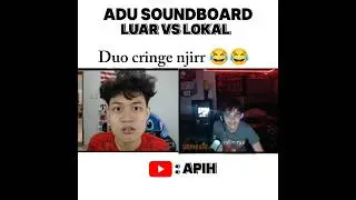 Streamer Adu Soundboard Absurd🤣-luar vs lokal #apihchanel #clips #indonesia  #streamerindonesia