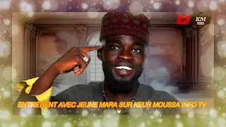 ENTRETIENT AVEC JEUNE MARA SUR KEUR MOUSSA INFO TV
