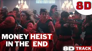 Money Heist: Part 5 | LINKIN PARK - IN THE END | 8D Sound Track | Netflix