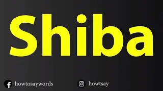 How To Pronounce Shiba