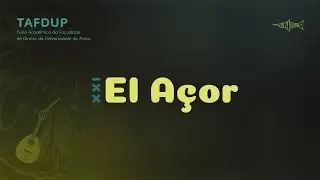 XXI EL AÇOR - TAFDUP