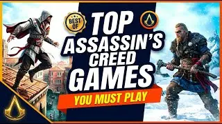 Top Assassin’s Creed Games You MUST Play