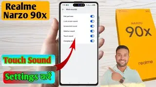 realme narzo 90x touch sound setting, realme narzo 90x mobile touch sound off
