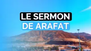 LE SERMON DE ARAFAT