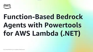 Function-Based Bedrock Agents with Powertools for AWS Lambda (.NET) | Amazon Web Services