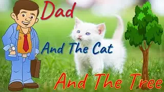 Dad and the Cat and the Tree - Poem Recitation