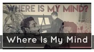 Pixies - Where Is My Mind | Piano Cover by J. Atlas