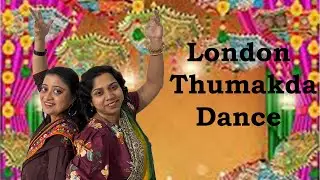 London Thumakda | Wedding dance choreography by Sangita & Smita